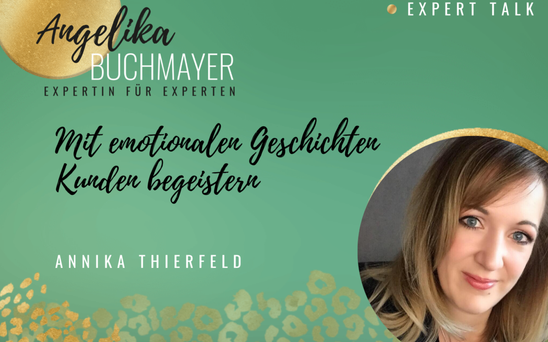 Annika Thierfeld: Mit emotionalen Geschichten Kunden begeistern