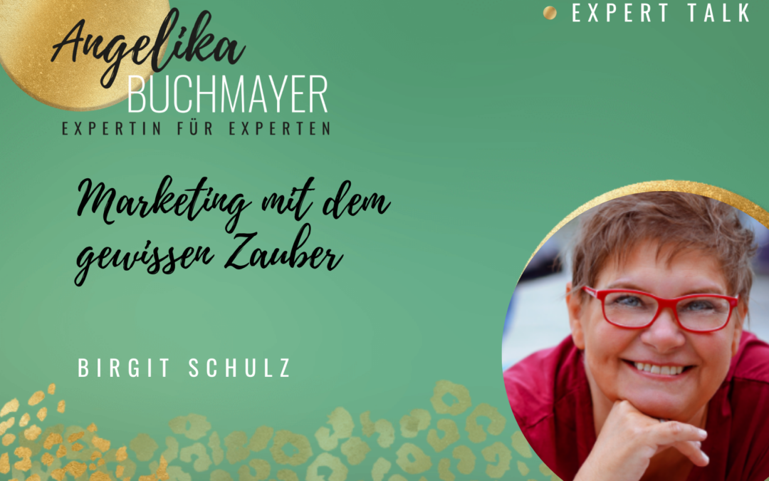 Birgit Schulz: Marketing mit dem gewissen Zauber