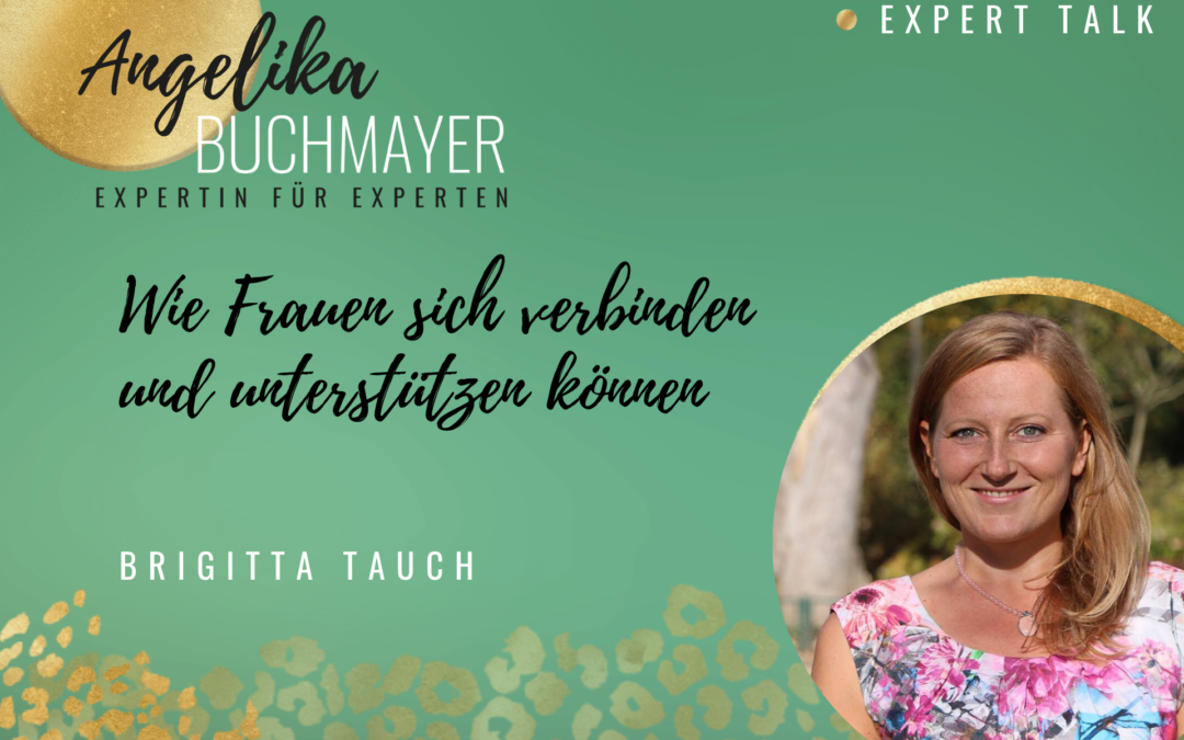 Brigitta Tauch: Wie Frauen sich verbinden und unterstützen können